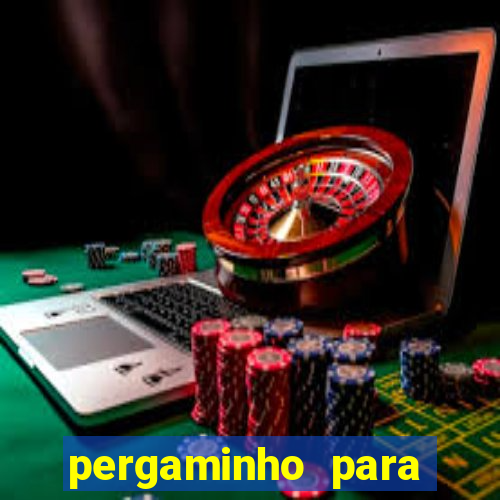 pergaminho para escrever dentro